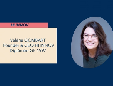 Valérie Gombart (GE97) - Founder & CEO de l'entreprise HI INOV