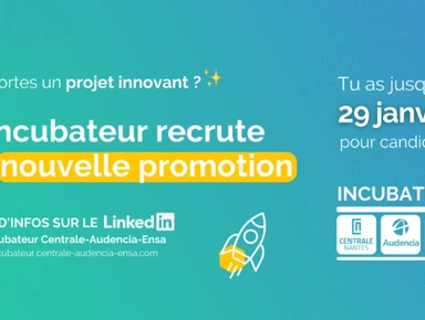 Startups : rejoignez l’Incubateur Centrale-Audencia-Ensa !