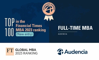 Audencia's Full-Time MBA enters the Financial Times  2023 MBA Ranking top 100